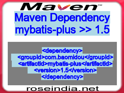 Maven dependency of mybatis-plus version 1.5