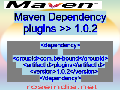 Maven dependency of plugins version 1.0.2