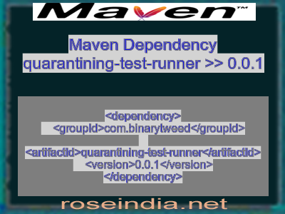 Maven dependency of quarantining-test-runner version 0.0.1