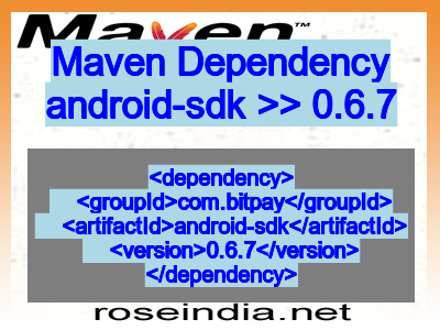 Maven dependency of android-sdk version 0.6.7