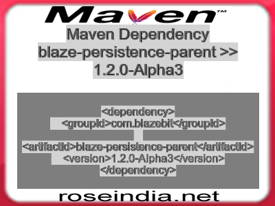 Maven dependency of blaze-persistence-parent version 1.2.0-Alpha3