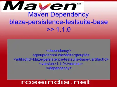 Maven dependency of blaze-persistence-testsuite-base version 1.1.0