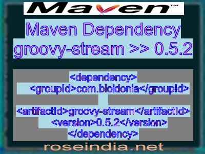 Maven dependency of groovy-stream version 0.5.2