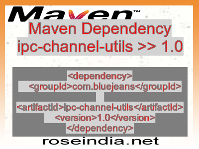 Maven dependency of ipc-channel-utils version 1.0