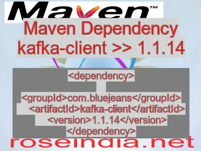 Maven dependency of kafka-client version 1.1.14