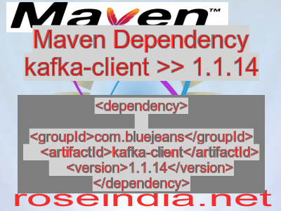 Maven dependency of kafka-client version 1.1.14