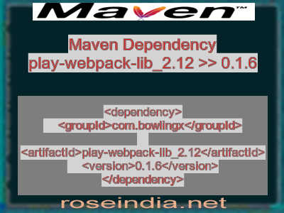 Maven dependency of play-webpack-lib_2.12 version 0.1.6