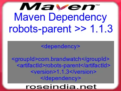 Maven dependency of robots-parent version 1.1.3