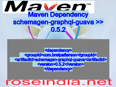 Maven dependency of schemagen-graphql-guava version 0.5.2