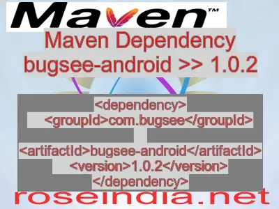 Maven dependency of bugsee-android version 1.0.2
