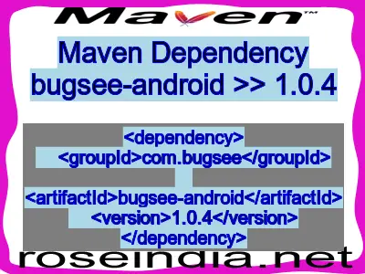 Maven dependency of bugsee-android version 1.0.4