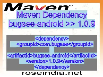 Maven dependency of bugsee-android version 1.0.9