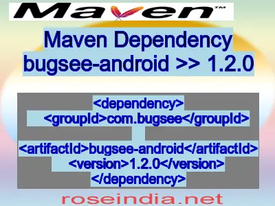 Maven dependency of bugsee-android version 1.2.0