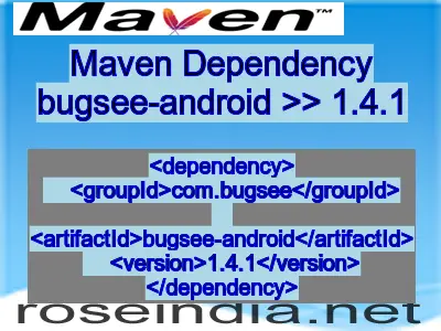 Maven dependency of bugsee-android version 1.4.1