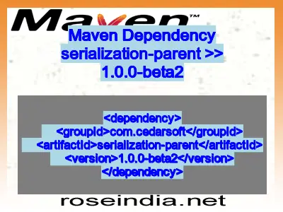 Maven dependency of serialization-parent version 1.0.0-beta2