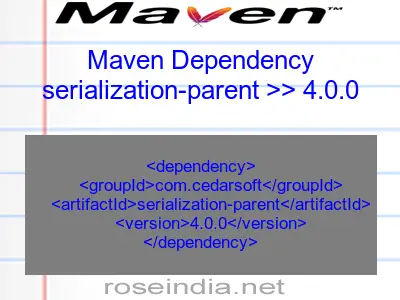 Maven dependency of serialization-parent version 4.0.0