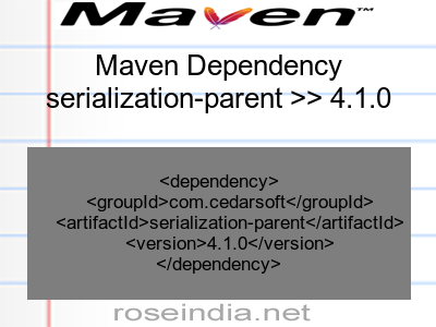 Maven dependency of serialization-parent version 4.1.0