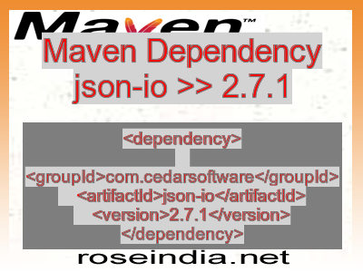 Maven dependency of json-io version 2.7.1