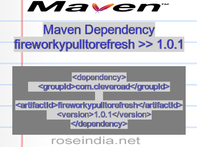 Maven dependency of fireworkypulltorefresh version 1.0.1