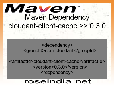 Maven dependency of cloudant-client-cache version 0.3.0
