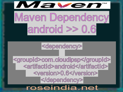 Maven dependency of android version 0.6