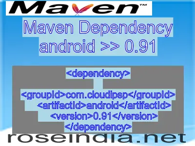 Maven dependency of android version 0.91