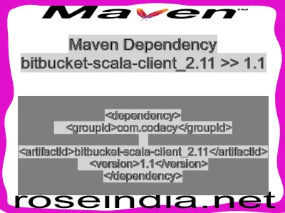 Maven dependency of bitbucket-scala-client_2.11 version 1.1