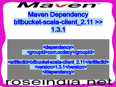 Maven dependency of bitbucket-scala-client_2.11 version 1.3.1