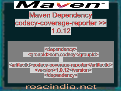Maven dependency of codacy-coverage-reporter version 1.0.12