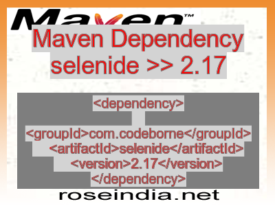 Maven dependency of selenide version 2.17