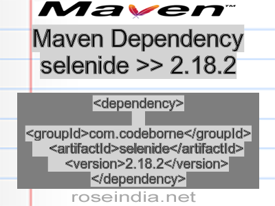 Maven dependency of selenide version 2.18.2