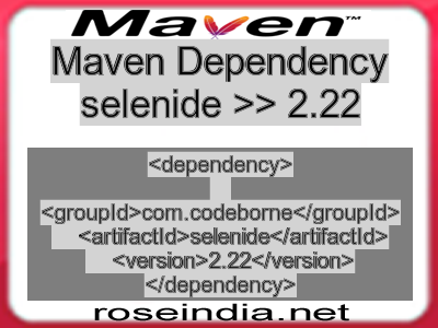 Maven dependency of selenide version 2.22