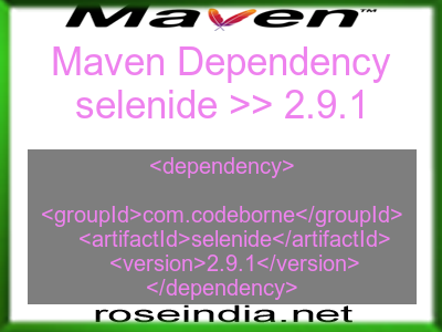 Maven dependency of selenide version 2.9.1