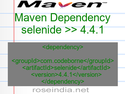 Maven dependency of selenide version 4.4.1