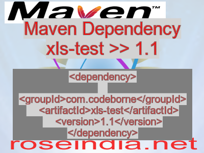 Maven dependency of xls-test version 1.1