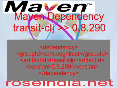 Maven dependency of transit-clj version 0.8.290