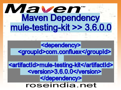 Maven dependency of mule-testing-kit version 3.6.0.0