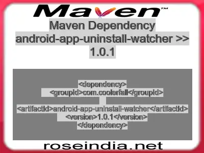 Maven dependency of android-app-uninstall-watcher version 1.0.1