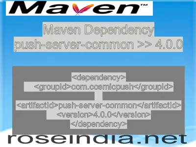 Maven dependency of push-server-common version 4.0.0