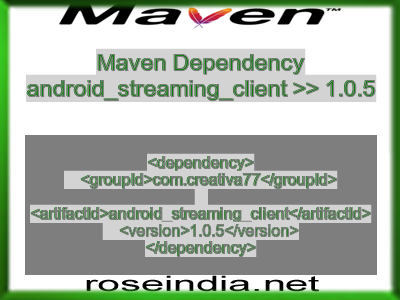 Maven dependency of android_streaming_client version 1.0.5