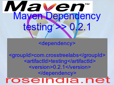 Maven dependency of testing version 0.2.1
