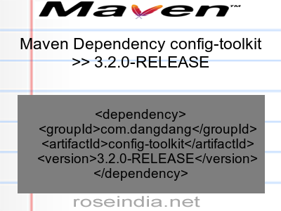Maven dependency of config-toolkit version 3.2.0-RELEASE