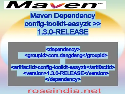 Maven dependency of config-toolkit-easyzk version 1.3.0-RELEASE