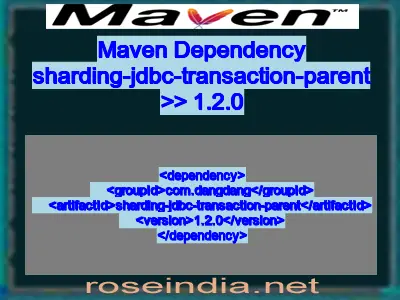 Maven dependency of sharding-jdbc-transaction-parent version 1.2.0