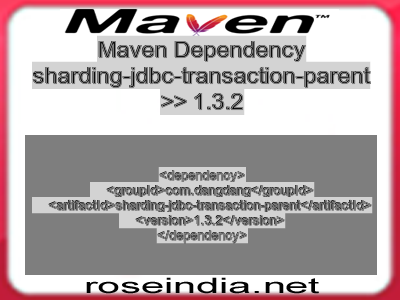 Maven dependency of sharding-jdbc-transaction-parent version 1.3.2