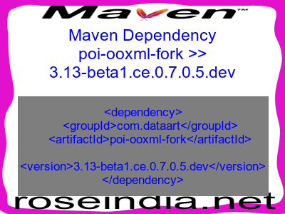 Maven dependency of poi-ooxml-fork version 3.13-beta1.ce.0.7.0.5.dev