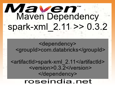 Maven dependency of spark-xml_2.11 version 0.3.2