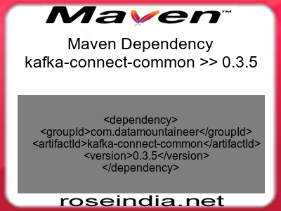 Maven dependency of kafka-connect-common version 0.3.5