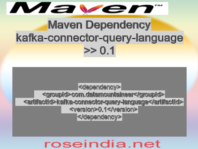 Maven dependency of kafka-connector-query-language version 0.1