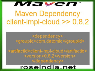 Maven dependency of client-impl-cloud version 0.8.2